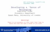 Developing a Sense of Belonging Guglielmo Volpe Economics Department Queen Mary, University of London DEE Conference, Cardiff 9-10 September 2009 Warning!