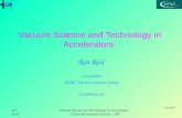 Lecture 3 R J ReidVacuum Science and Technology in Accelerators Cockcroft Institute Lectures - 2007 Vacuum Science and Technology in Accelerators Ron Reid.