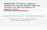 1 FANTASTIC: A Feature Analysis Toolbox for corpus-based cognitive research on the perception of popular music Daniel Müllensiefen, Psychology Dept,Geraint.
