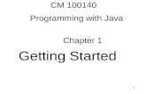 1 CM 100140 Programming with Java Chapter 1 Getting Started.