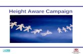 Height Aware Campaign. Background Work at height Who the campaign is for What will happen Work at Height Regulations 2005.
