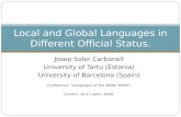 Josep Soler Carbonell University of Tartu (Estonia) University of Barcelona (Spain) Conference Languages of the Wider World London, 16-17 April, 2009.
