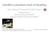 Satellite Evaluation work at Reading Julien Delanoë/Thorwald Stein/Robin Hogan Collaborations: Richard Forbes (ECMWF)/ Alejandro Bodas-Salcedo (MetOffice)