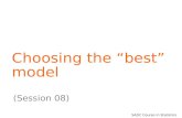 SADC Course in Statistics Choosing the best model (Session 08)