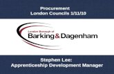 Procurement London Councils 1/11/10 Stephen Lee: Apprenticeship Development Manager.