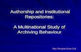 Authorship and Institutional Repositories: A Multinational Study of Archiving Behaviour Key Perspectives Ltd.
