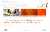 LSIS STEM Programme Science, Engineering and Mathematics support for Subject Learning Coaches Teaching and learning Action Research – Taking Action – Measuring.