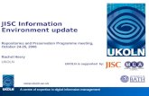 UKOLN is supported by: JISC Information Environment update Repositories and Preservation Programme meeting, October 24-25, 2006 Rachel Heery UKOLN .