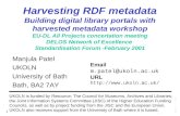 February 2001 1 Harvesting RDF metadata Building digital library portals with harvested metadata workshop EU-DL All Projects concertation meeting DELOS.