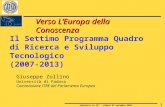 Seminario su FP7 - Padova 24 novembre 2006 1 Il Settimo Programma Quadro di Ricerca e Sviluppo Tecnologico (2007-2013) Giuseppe Zollino Università di Padova.