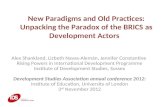 New Paradigms and Old Practices: Unpacking the Paradox of the BRICS as Development Actors Alex Shankland, Lizbeth Navas-Alemán, Jennifer Constantine Rising.