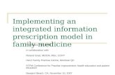 Implementing an integrated information prescription model in family medicine Francesca Frati, MLIS In collaboration with Roland Grad, MDCM, MSc, CCFP Herzl.