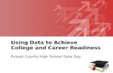 YOUR LOGO Using Data to Achieve College and Career Readiness Pulaski County High School Data Day.
