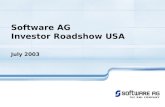Software AG Investor Roadshow USA July 2003. 2Investor Roadshow USA July 2003 Software AG Profile Germanys second largest software vendor In the high-end,
