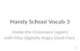 Handy School Vocab 3 Inside the Classroom (again) with Miss Digitally Angry Clock-Face.