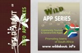 WILD ABOUT INFO APP SERIES. INTRODUCTION Wild About Info Apps is a joint venture between GMT Media (developer) and Bushveld Connections (Design, Marketing.