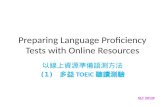 Preparing Language Proficiency Tests with Online Resources (1) TOEIC SLC 2012F.