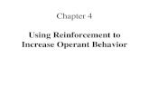 Chapter 4 Using Reinforcement to Increase Operant Behavior.