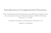 Introduction to Computational Chemistry NSF Computational Nanotechnology and Molecular Engineering Pan-American Advanced Studies Institutes (PASI) Workshop.