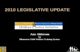 2010 LEGISLATIVE UPDATE Ann Ahlstrom for Minnesota Child Welfare Training System