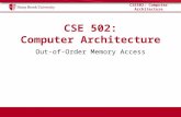 CSE502: Computer Architecture Out-of-Order Memory Access.