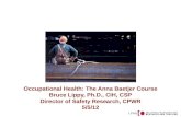 Occupational Health: The Anna Baetjer Course Bruce Lippy, Ph.D., CIH, CSP Director of Safety Research, CPWR 5/5/12.