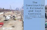 Gregory S. Martin, Esq. The Construction Estimate and Cost Controls From Formulation to Project Closeout – A Help or Hindrance in Litigation.