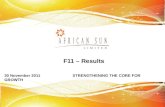 F11 – Results 30 November 2011 STRENGTHENING THE CORE FOR GROWTH.