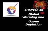 CHAPTER 10 Global Warming and Ozone Depletion. Learning Outcomes You Will Learn : to describe what is global warming to describe the causes and consequences.