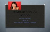 Insecurities At School Laura & Emily Year 9 McCarthy Catholic College.