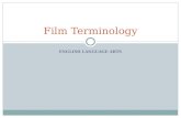 ENGLISH LANGUAGE ARTS Film Terminology. Literary Aspects of Film Those aspects that films share with literature: plot characters setting themes point.