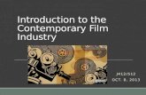 Introduction to the Contemporary Film Industry J412/512 OCT. 8, 2013.
