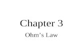Chapter 3 Ohms Law. Introduction Ohms law is one of the most fundamental and important laws in the fields of electricity and electronics.