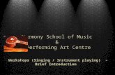 Harmony School of Music & Performing Art Centre Workshops (Singing / Instrument playing) - Brief Introduction.