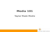 Media 101 Taylor Made Media. Contents Steps in media planning and buying Strengths and weaknesses of each medium Negotiating tactics and added value ideas.