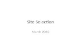 Site Selection March 2010. Lecture Outline Introduction The factors affecting site selection Sites screening.