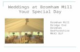 Weddings at Bromham Mill Your Special Day Bromham Mill Bridge End Bromham Bedfordshire MK43 8LP.