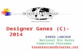 Designer Genes (C)-2014 KAREN LANCOUR National Bio Rules National Bio Rules Committee Chairman karenlancour@charter.net.