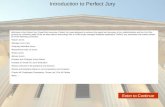 Introduction to Perfect Jury Welcome to the Perfect Jury PowerPoint overview. Perfect Jury was designed to enhance the speed and accuracy of jury administration.