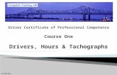Driver Certificate of Professional Competence Course One Drivers, Hours & Tachographs © Les Kelly 2010.