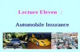 Automobile Insurance Lecture Eleven Automobile Insurance.