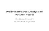 Preliminary Stress Analysis of Vacuum Vessel By : Hamed Hosseini Advisor: Prof. Najmabadi.