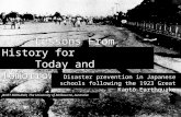 Lessons From History for Today and Tomorrow: Disaster prevention in Japanese schools following the 1923 Great Kantō Earthquake JANET BORLAND, The University.