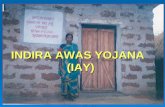 INDIRA AWAS YOJANA INDIRA AWAS YOJANA (IAY). ACHIEVEMENT UNDER IAY(NORMAL)FOR THE YEAR 2009-2010. PHYSICAL 1. Target for the year 2009-20105522 Spill.