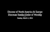 Diocese of North America & Europe Diocesan Sunday Order of Worship Sunday, March 2, 2014.