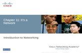 © 2008 Cisco Systems, Inc. All rights reserved.Cisco ConfidentialPresentation_ID 1 Chapter 11: Its a Network Introduction to Networking 11.0.