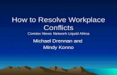 How to Resolve Workplace Conflicts Comtex News Network Liquid Africa Michael Drennan and Mindy Konno