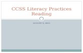 AUGUST 9, 2012 CCSS Literacy Practices Reading. Lets get started… Yesterday, you worked with the CCSS Literacy Standards in the afternoon… How do you.