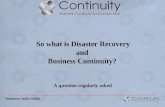 So what is Disaster Recovery and Business Continuity? A question regularly asked Telephone: 01604 769222.