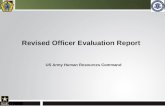 Revised Officer Evaluation Report US Army Human Resources Command As of 7 FEB 13.